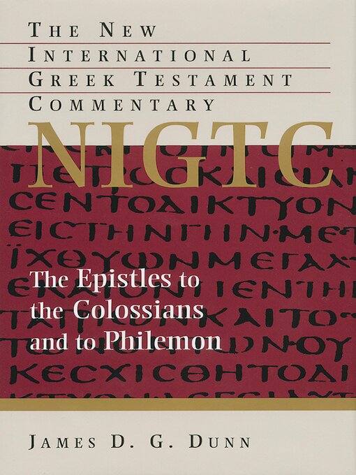Title details for The Epistles to the Colossians and to Philemon by James D. G. Dunn - Available